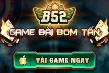 B52 Club – Tải Game B52 Win APK, iOS, AnDroid Nhận Code 55K