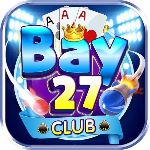 Bay27 Club – Bay Cực Chất, Hốt Tiền Phát Ngất