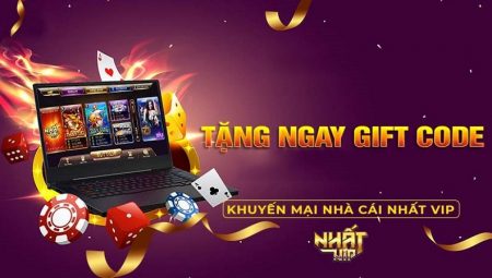 Code NhatVip – Tặng GiftCode Nhất Vip Tân thủ 50K Khởi Nghiệp