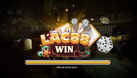 Lac88 Win – Cổng Game Đổi Thưởng Quốc Tế Tài Lộc 2021