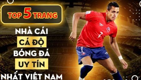 Top 5 Nhà cái bóng đá giúp cược thủ “giàu sau 1 trận”