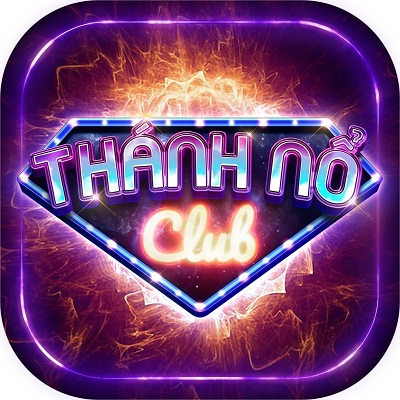 ThanhNo Club – Thánh Nổ – Nổ Hũ Thành Đại Gia